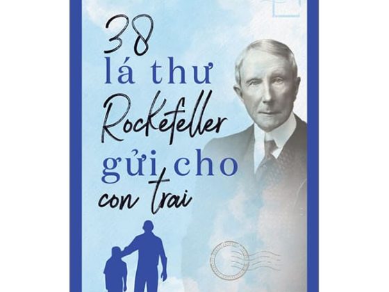38 Lá Thư Rockefeller Gửi Cho Con Trai PDF, đọc Online Ebook, Nghe Audio Book.