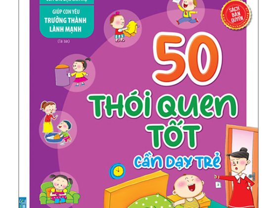 Bộ Sách Gối Đầu Giường Của Các Bậc Cha Mẹ - Giúp Con Yêu Trưởng Thành Lành Mạnh - 50 Thói Quen Tốt Cần Dạy Trẻ PDF