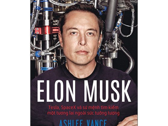 Elon Musk - Tesla, Spacex Và Sứ Mệnh Tìm Kiếm Một Tương Lai Ngoài Sức Tưởng Tượng - Bìa Cứng PDF
