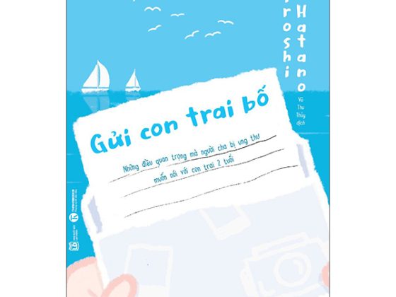 Gửi Con Trai Bố - Những Điều Quan Trọng Mà Người Cha Bị Ung Thư Muốn Nói Với Con Trai 2 Tuổi PDF