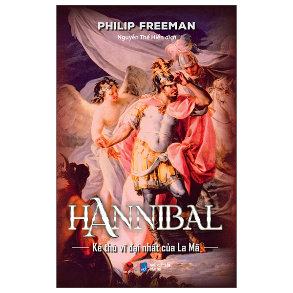 Hannibal - Kẻ Thù Vĩ Đại Nhất Của La Mã - Bìa Cứng PDF