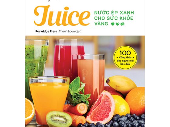 Juice - Nước Ép Xanh Cho Sức Khỏe Vàng PDF