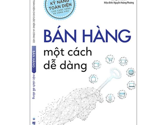 Kỹ Năng Toàn Diện Cho Cuộc Sống Và Công Việc - Bán Hàng Một Cách Dễ Dàng PDF