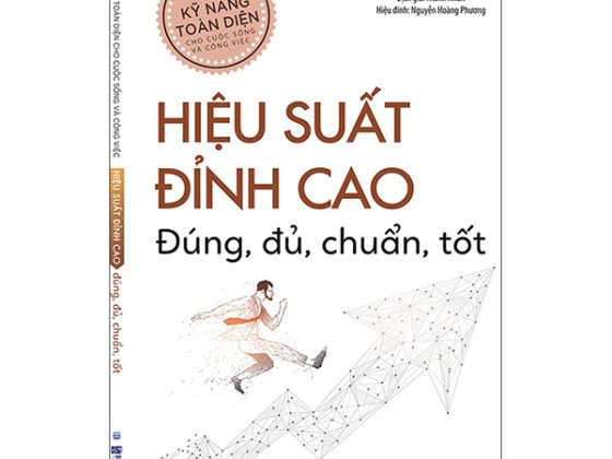 Kỹ Năng Toàn Diện Cho Cuộc Sống Và Công Việc - Hiệu Suất Đỉnh Cao - Đúng, Đủ, Chuẩn, Tốt PDF