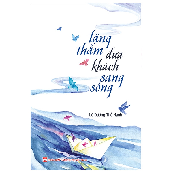 Lặng Thầm Đưa Khách Sang Sông PDF Lặng Thầm Đưa Khách Sang Sông PDF