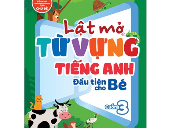 Lật Mở Từ Vựng Tiếng Anh Đầu Tiên Cho Bé - Cuốn 3 PDF