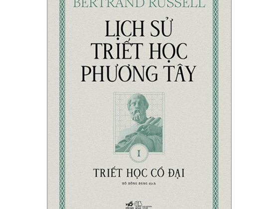 Lịch Sử Triết Học Phương Tây - Tập 1 - Triết Học Cổ Đại - Bìa Cứng PDF