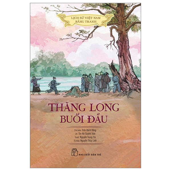 Lịch Sử Việt Nam Bằng Tranh - Thăng Long Buổi Đầu Bản Màu PDF Lịch Sử Việt Nam Bằng Tranh - Thăng Long Buổi Đầu Bản Màu PDF