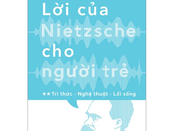 Lời Của Nietzsche Cho Người Trẻ - Tập 2: Tri Thức - Nghệ Thuật - Lối Sống PDF