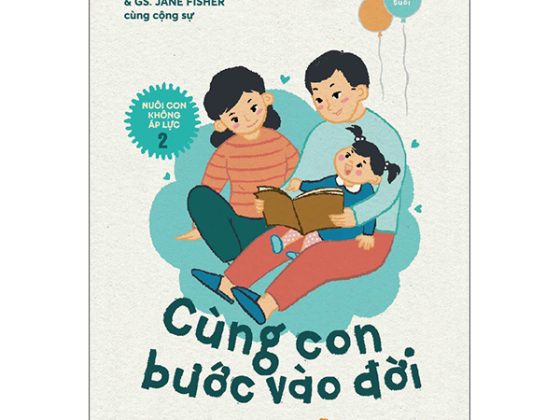 Nuôi Con Không Áp Lực - Cuốn 2 - Cùng Con Bước Vào Đời Bé 0-1 Tuổi PDF