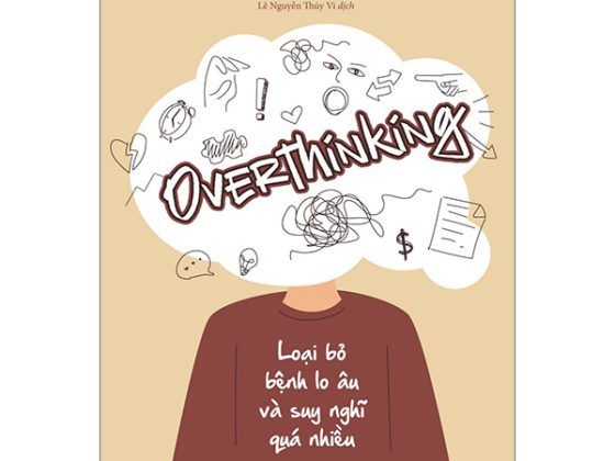 Overthinking: Loại Bỏ Bệnh Lo Âu Và Suy Nghĩ Quá Nhiều PDF