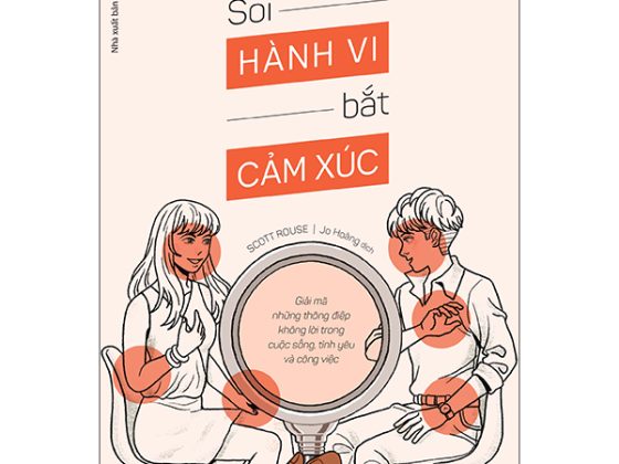 Soi Hành Vi Bắt Cảm Xúc - Giải Mã Những Thông Điệp Không Lời Trong Cuộc Sống, Tình Yêu Và Công Việc PDF