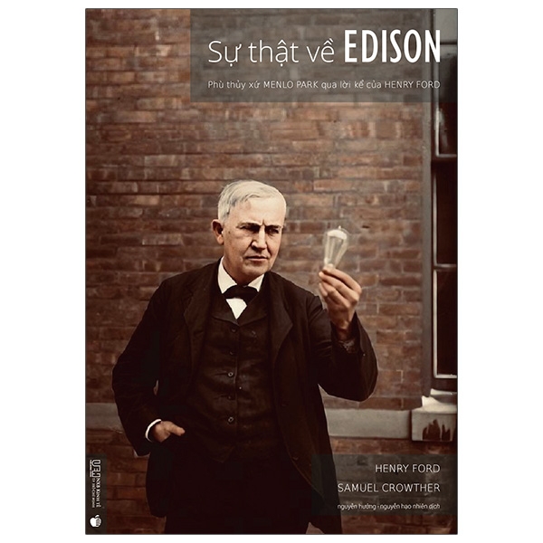 Sự Thật Về Edison - Phù Thủy Xứ Menlo Park Qua Lời Kể Của Henry Ford PDF Sự Thật Về Edison - Phù Thủy Xứ Menlo Park Qua Lời Kể Của Henry Ford PDF