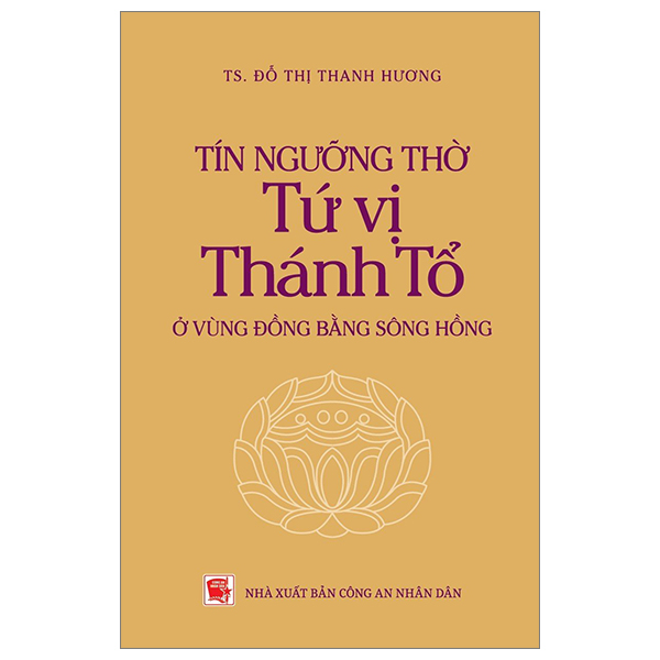 Tín Ngưỡng Thờ Tứ Vị Thánh Tổ Ở Vùng Đồng Bằng Sông Hồng PDF Tín Ngưỡng Thờ Tứ Vị Thánh Tổ Ở Vùng Đồng Bằng Sông Hồng PDF