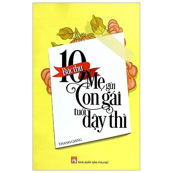 10 Bức Thư Mẹ Gửi Con Gái Tuổi Dậy Thì PDF 10 Bức Thư Mẹ Gửi Con Gái Tuổi Dậy Thì PDF