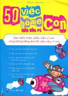 50 Việc Bố Mẹ Nên Làm Vì Con 2015 PDF