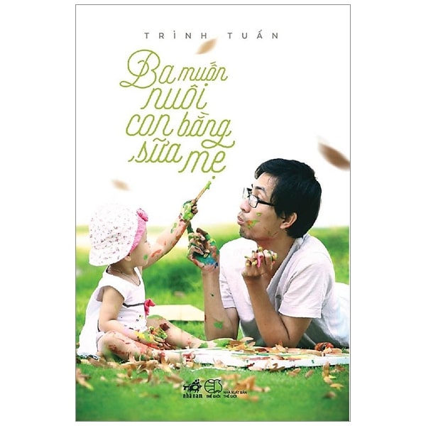 Ba Muốn Nuôi Con Bằng Sữa Mẹ PDF Ba Muốn Nuôi Con Bằng Sữa Mẹ PDF
