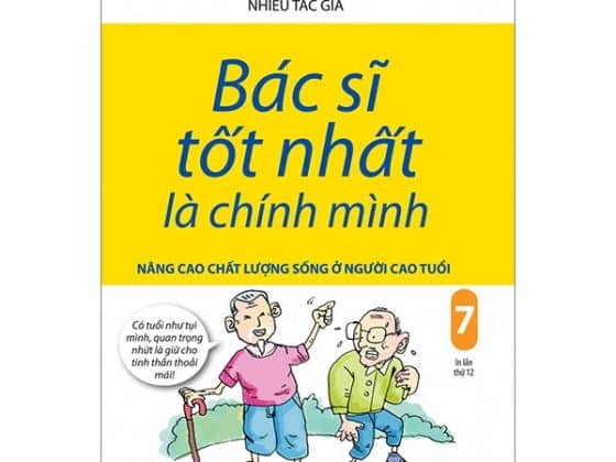 Bác Sĩ Tốt Nhất Là Chính Mình Tập 7: Nâng Cao Chất Lượng Sống Ở Người Cao Tuổi PDF