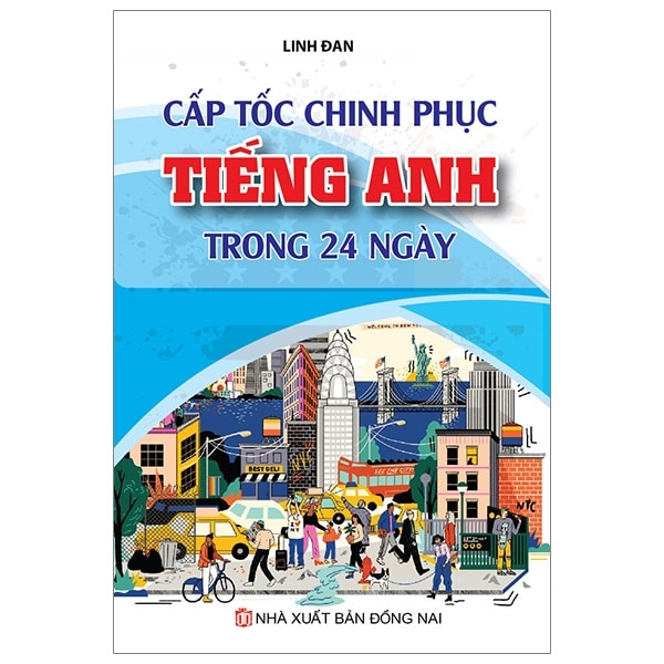 Cấp Tốc Chinh Phục Tiếng Anh Trong 24 Ngày PDF Cấp Tốc Chinh Phục Tiếng Anh Trong 24 Ngày PDF