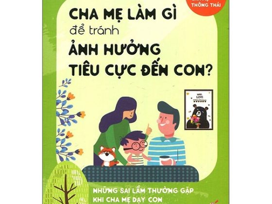 Cha Mẹ Làm Gì Để Tránh Ảnh Hưởng Tiêu Cực Đến Con? PDF