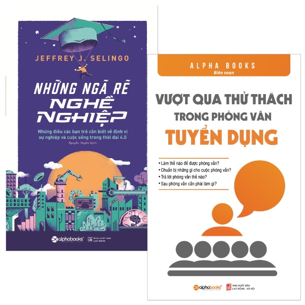 Combo Vượt Qua Thử Thách Trong Phỏng Vấn Tuyển Dụng Những Ngã Rẽ Nghề Nghiệp PDF Combo Vượt Qua Thử Thách Trong Phỏng Vấn Tuyển Dụng Những Ngã Rẽ Nghề Nghiệp PDF