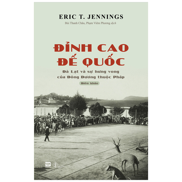 Đỉnh Cao Đế Quốc - Đà Lạt Và Sự Hưng Vong Của Đông Dương Thuộc PDF Đỉnh Cao Đế Quốc - Đà Lạt Và Sự Hưng Vong Của Đông Dương Thuộc PDF
