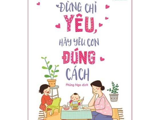 Đừng Chỉ Yêu, Hãy Yêu Con Đúng Cách PDF