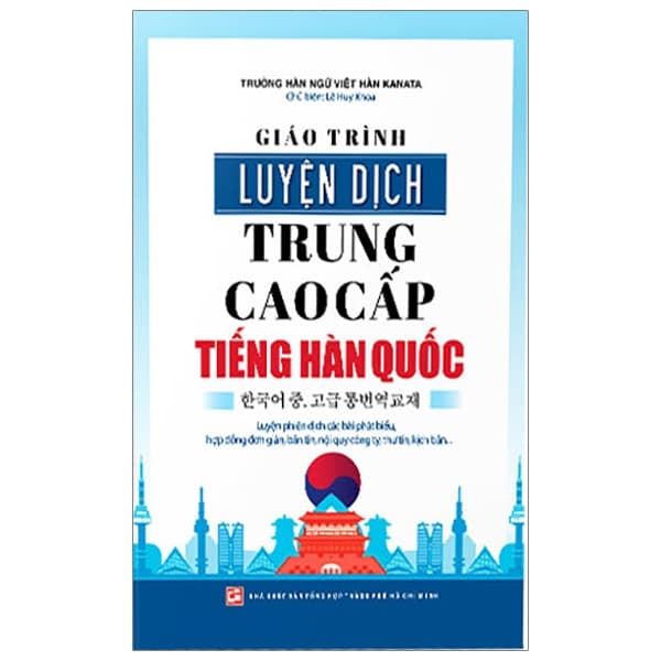 Giáo Trình Luyện Dịch Trung Cao Cấp Tiếng Hàn Quốc PDF Giáo Trình Luyện Dịch Trung Cao Cấp Tiếng Hàn Quốc PDF