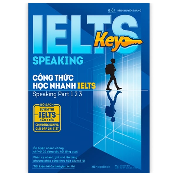 IELTS KEY SPEAKING - Công Thức Học Nhanh IELTS - Speaking Part 1, 2, 3 PDF IELTS KEY SPEAKING - Công Thức Học Nhanh IELTS - Speaking Part 1, 2, 3 PDF
