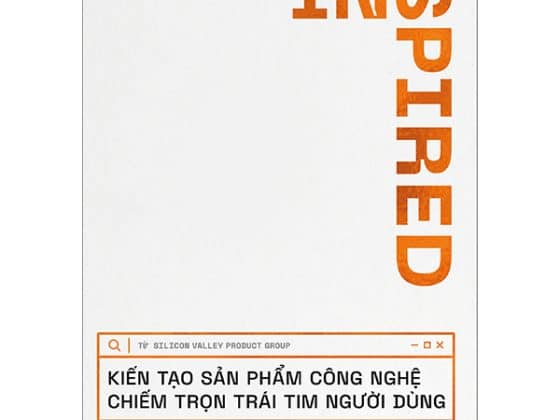 Inspired - Kiến Tạo Sản Phẩm Công Nghệ Chiếm Trọn Trái Tim Người Dùng PDF
