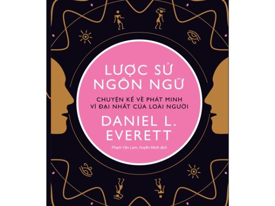 Lược Sử Ngôn Ngữ - Chuyện Kể Về Phát Minh Vĩ Đại Nhất Của Loài Người PDF