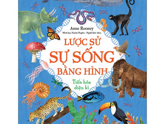 Lược Sử Sự Sống Bằng Hình - Tiến Hóa Diệu Kì PDF