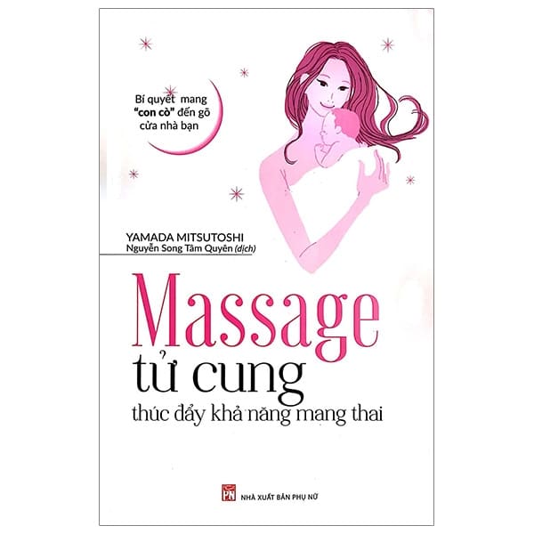 Massage Tử Cung Thúc Đẩy Khả Năng Mang Thai - Bí Quyết Mang “Con Cò” Đến Gõ Cửa Nhà Bạn PDF Massage Tử Cung Thúc Đẩy Khả Năng Mang Thai - Bí Quyết Mang “Con Cò” Đến Gõ Cửa Nhà Bạn PDF