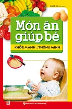 Món Ăn Giúp Bé Khỏe Mạnh & Thông Minh PDF