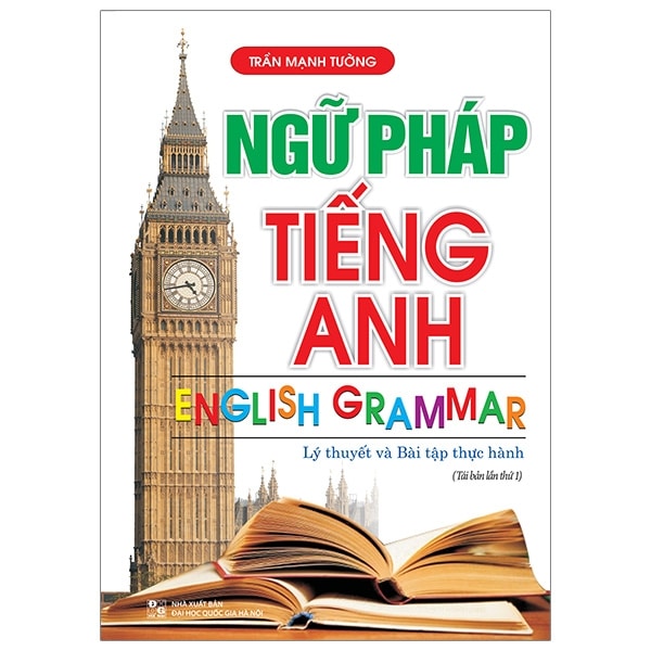 Ngữ Pháp Tiếng Anh Lý Thuyết Và Bài Tập Thực Hành 01 PDF Ngữ Pháp Tiếng Anh Lý Thuyết Và Bài Tập Thực Hành 01 PDF