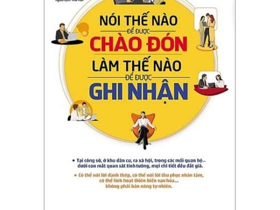 Nói Thế Nào Để Được Chào Đón, Làm Thế Nào Để Được Ghi Nhận 2018 PDF