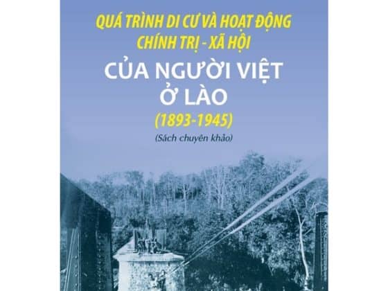 Quá Trình Di Cư Và Hoạt Động Chính Trị - Xã Hội Của Người Việt Ở Lào 1893-1945 PDF