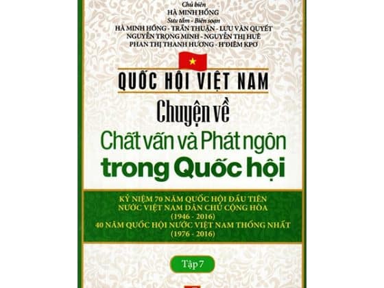 Quốc Hội Việt Nam - Chuyện Về Chất Vấn Và Phát Ngôn Trong Quốc Hội Tập 7 PDF