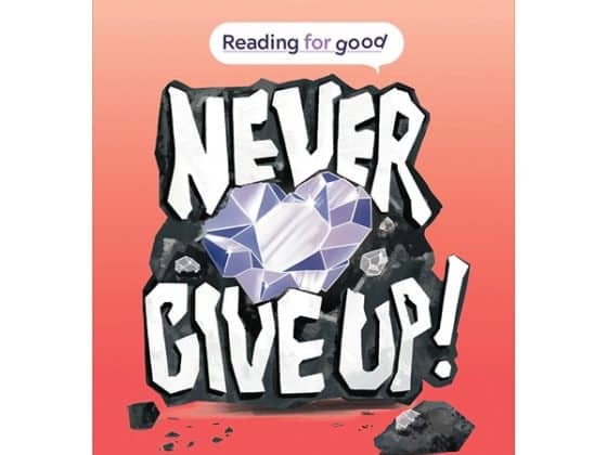 Reading For Good - Never Give Up PDF