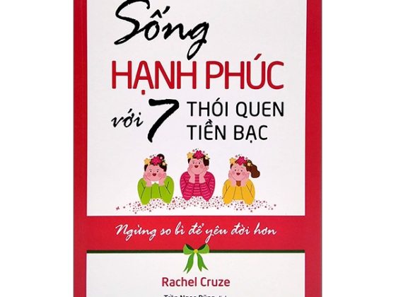 Sống Hạnh Phúc Với 7 Thói Quen Tiền Bạc - Ngừng So Bì Để Yêu Đời Hơn PDF