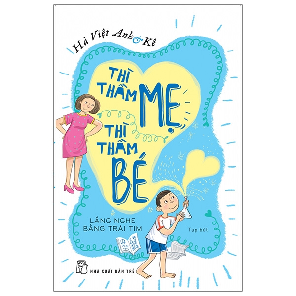 Thì Thầm Mẹ Thì Thầm Bé: Lắng Nghe Bằng Trái Tim PDF Thì Thầm Mẹ Thì Thầm Bé: Lắng Nghe Bằng Trái Tim PDF