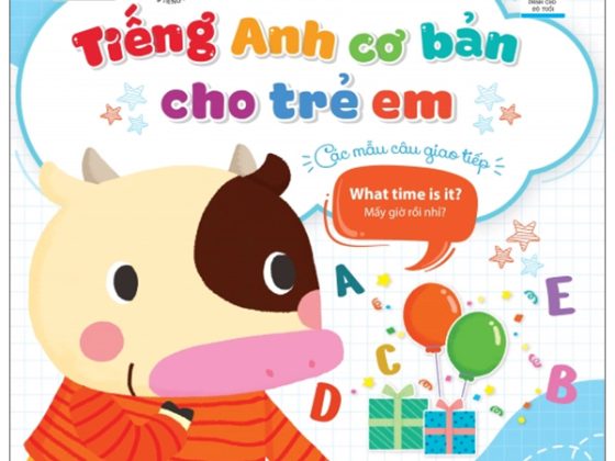 Tiếng Anh Cơ Bản Cho Trẻ Em - Các Mẫu Câu Giao Tiếp - What Time Is It? - Mấy Giờ Rồi Nhỉ? PDF