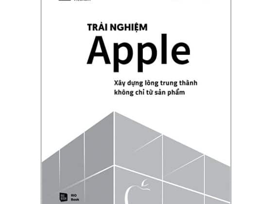 Trải Nghiệm Apple - Xây Dựng Lòng Trung Thành Không Chỉ Từ Sản Phẩm PDF