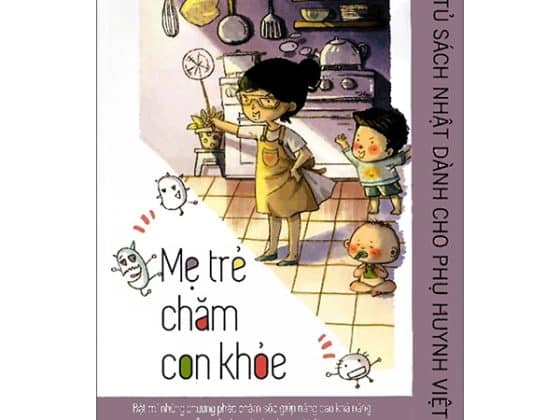 Tủ Sách Nhật Dành Cho Phụ Huynh Việt - Mẹ Trẻ Chăm Con Khỏe PDF