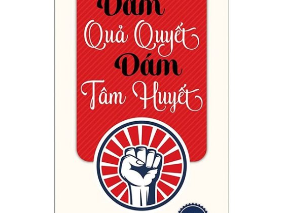 Tủ Sách Trí Tuệ - Dám Quả Quyết Dám Tâm Huyết PDF