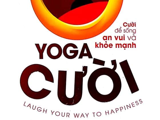 Yoga Cười - Cười Để Sống An Vui Và Khỏe Mạnh PDF