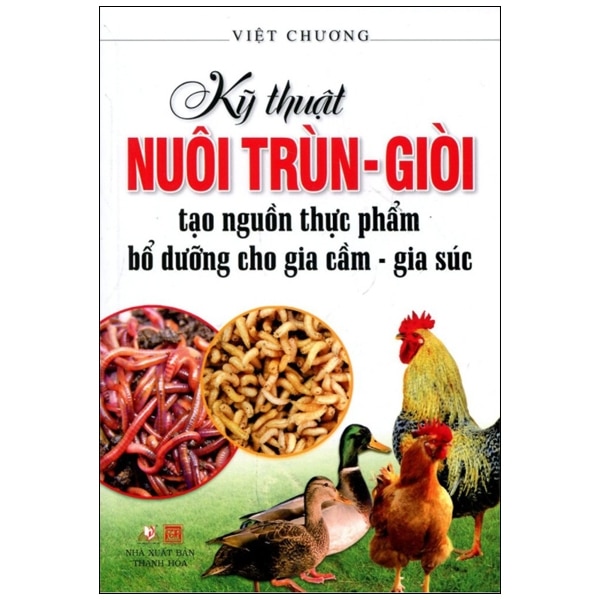 Kỹ Thuật Nuôi Trùn Giòi - Tạo Nguồn Thực Phẩm Bổ Dưỡng Cho Gia Cầm - Gia Súc PDF Kỹ Thuật Nuôi Trùn Giòi - Tạo Nguồn Thực Phẩm Bổ Dưỡng Cho Gia Cầm - Gia Súc PDF