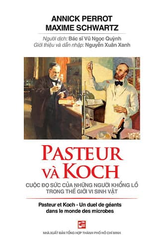 Pasteur Và Koch - Cuộc Đọ Sức Của Những Người Khổng Lồ Trong Thế Giới Vi Sinh Vật PDF Pasteur Và Koch - Cuộc Đọ Sức Của Những Người Khổng Lồ Trong Thế Giới Vi Sinh Vật PDF