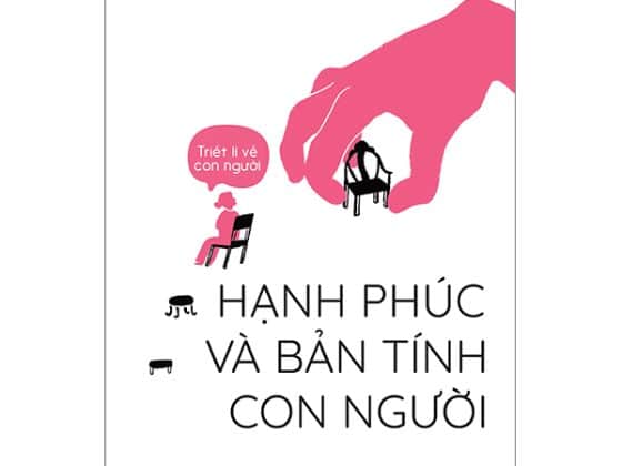 Triết Lí Về Con Người - Hạnh Phúc Và Bản Tính Con Người PDF