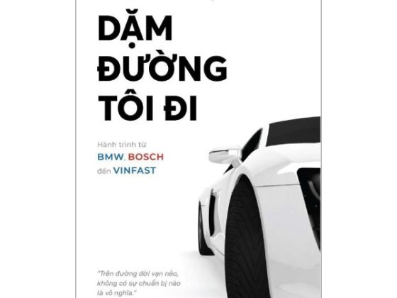 Dặm Đường Tôi Đi - Hành Trình Từ BMW, Bosch Đến Vinfast Tái Bản 2024 PDF